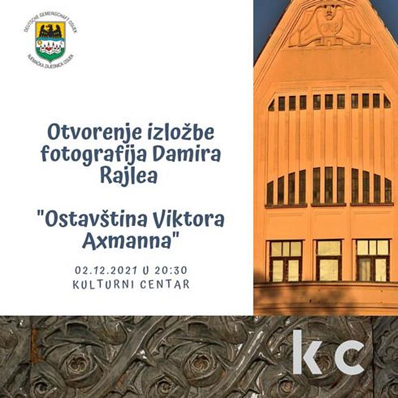 Izložba fotografija "OSTAVŠTINA VIKTORA AXMANNA" Damira Rajlea 