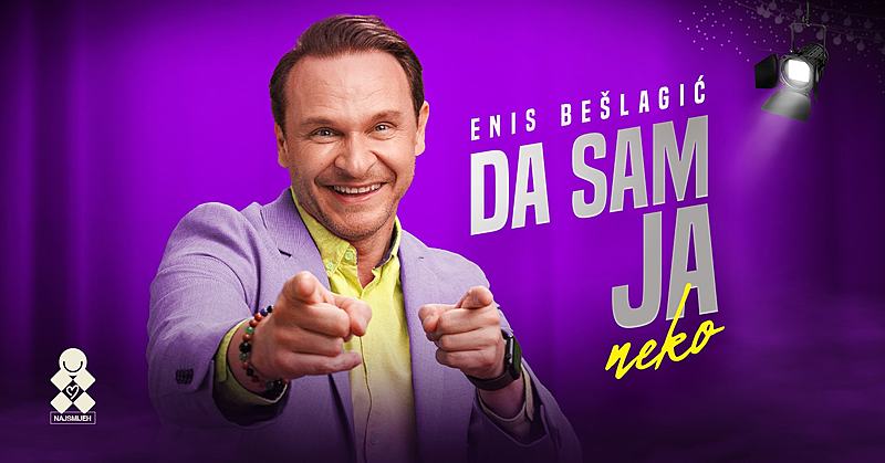 ENIS BEŠLAGIĆ: DA SAM JA NEKO